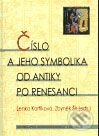 Číslo a jeho symbolika od antiky po renesanci - Lenka Karfíková, Zbyněk Šír, Centrum pro studium demokracie a kultury, 2003