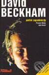 David Beckham - portrét superhvězdy - Fergus Kelly, Jan Vichr, Egmont ČR, 2003