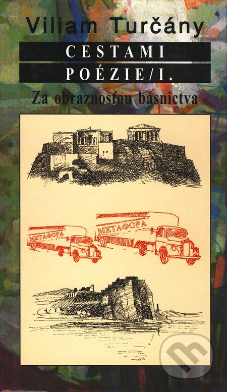 Cestami poézie I - Viliam Turčány, Literárne informačné centrum, 2003