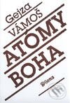 Atómy boha - Gejza Vámoš, Dilema, 2003
