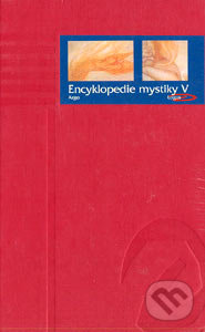 Encyklopedie mystiky V. - Kolektiv autorů, Argo, 2004