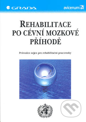 Rehabilitace po cévní příhodě mozkové - Kolektiv autorů, Grada, 2004