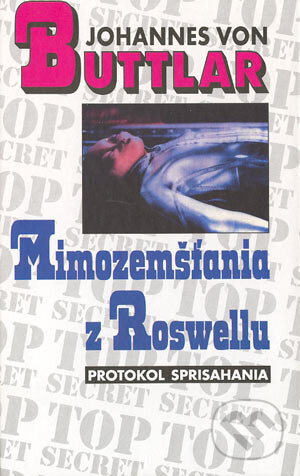 Mimozemšťania z Rosewellu - Johannes von Buttlar, Slovenský spisovateľ, 1997