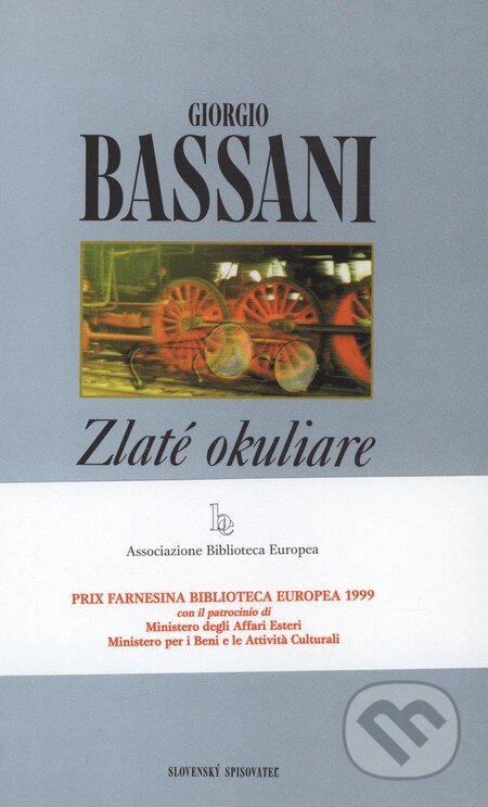 Zlaté okuliare - Giorgio Bassani, Slovenský spisovateľ, 2000