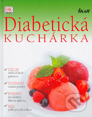 Diabetická kuchárka - Kolektív autorov, Ikar, 2004