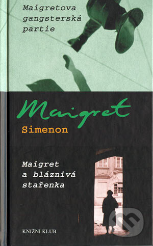 Maigretova gangsterská partie - Georges Simenon, Knižní klub, 2003
