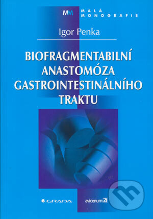 Biofragmentabilní anastomóza gastrointestinálního traktu - kniha z kategorie Nefrologie a gastroenterologie