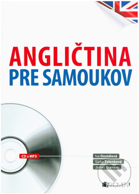 Angličtina pre samoukov - Iva Dostálová, Šárka Zelenková, James Branam, Fragment, 2013