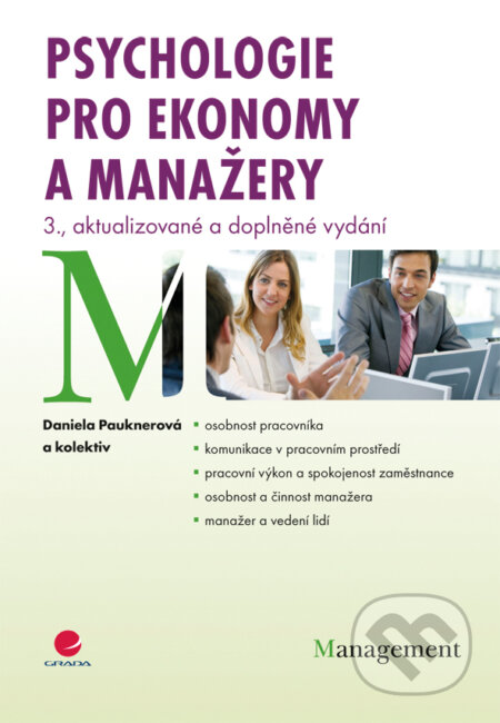 Psychologie pro ekonomy a manažery - Daniela Pauknerová a kol., Grada, 2012