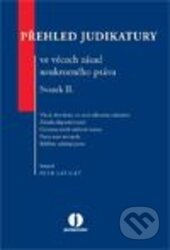 Přehled judikatury ve věcech zásad soukromého práva - Svazek II. - Petr Lavický, Wolters Kluwer ČR, 2012