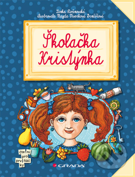 Školačka Kristýnka - Lenka Rožnovská, Grada, 2012