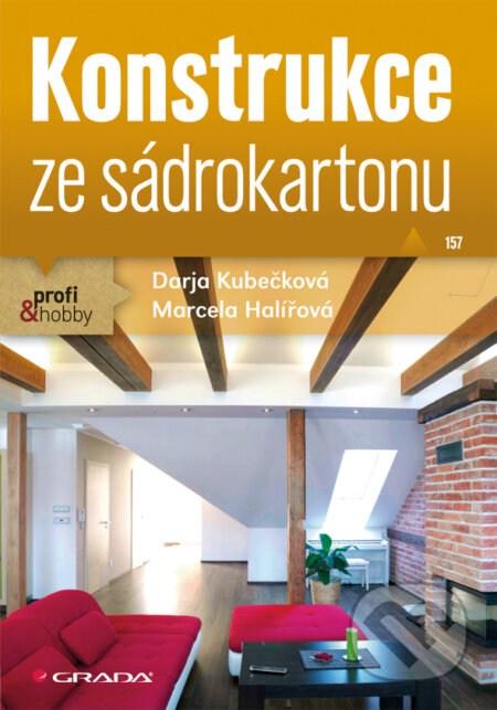 Konstrukce ze sádrokartonu - Darja Kubečková, Marcela Halířová, Grada, 2012