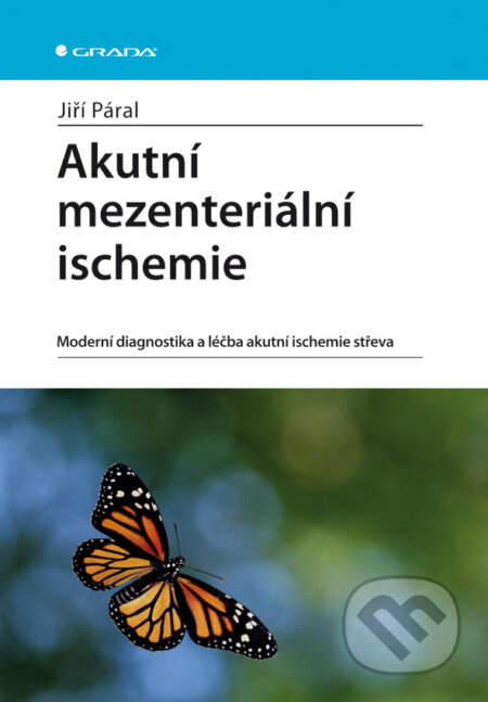 Akutní mezenteriální ischemie - Jiří Páral, Grada, 2012