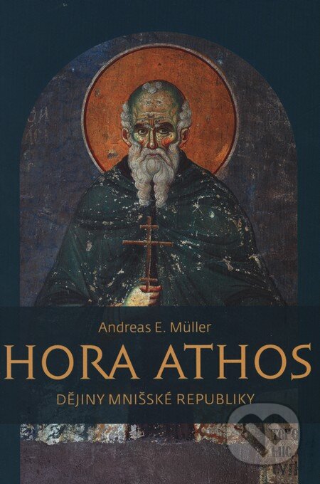 Hora Athos - Andreas E. Müller, Pavel Mervart, 2013