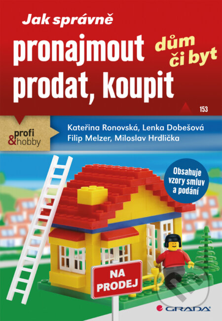 Jak správně pronajmout, prodat, koupit dům či byt - Kateřina Ronovská a kol., Grada, 2012