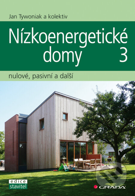 Nízkoenergetické domy 3 - Jan Tywoniak a kol., Grada, 2012