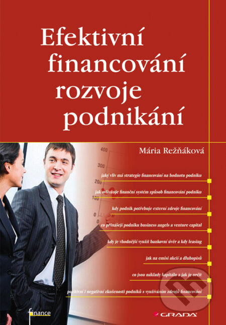 Efektivní financování rozvoje podnikání - Mária Režňáková, Grada, 2012