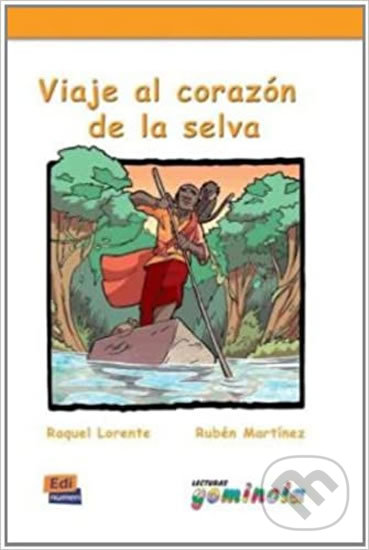 Lecturas Gominola - Viaje al corazón de la selva - Libro, Edinumen