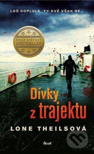 Dívky z trajektu (Loď doplula, ty dvě však ne...) - Lone Theils - kniha z kategorie Detektivky, thrillery a horory