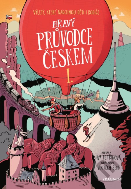 Hravý průvodce Českem I. - Iva Petřinová, Vojtěch Šeda (ilustrátor), Nakladatelství Fragment, 2022
