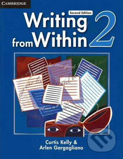 Writing from Within 2 - Curtis Kelly, Arlen Gargagliano, Cambridge University Press, 2011
