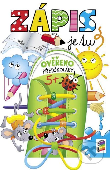 Zápis je tu - kniha z kategorie Mateřská škola a předškoláci