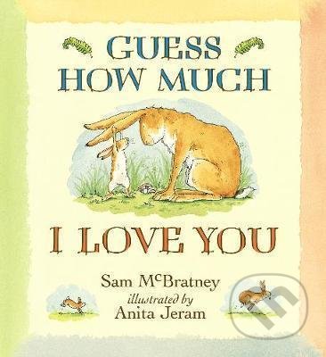 Guess How Much I Love You - Sam McBratney, Anita Jeram (ilustrátor) - kniha z kategorie Pro děti