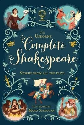 The Usborne Complete Shakespeare - Anna Milbourne, Maria Surducan (ilustrátor), Usborne, 2016