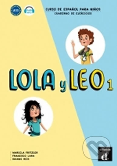 Lola y Leo 1 (A1.1) – Cuaderno de ejercicios + MP3 online, Klett, 2017
