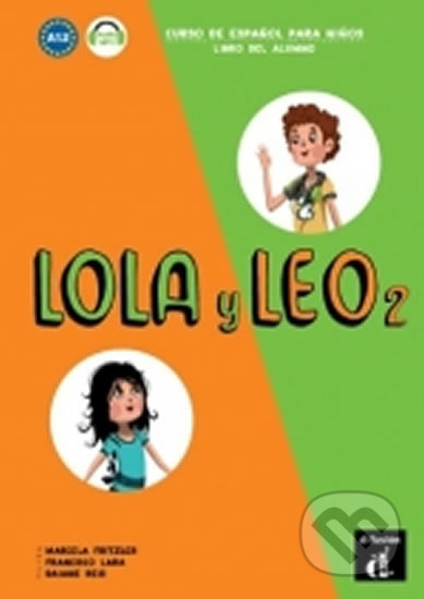 Lola y Leo 2 (A1.2) – Libro del alumno + MP3 online, Klett, 2017