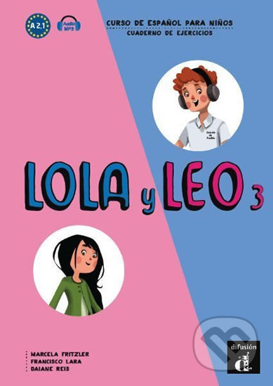 Lola y Leo 3 (A2.1) – Cuaderno de ejercicios + MP3 online, Klett, 2019