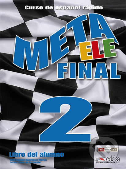 Meta ELE Final 2/B1+, B2.1, B2.2 - Libro del alumno - José Ramon Rodriguez Martin, Edelsa, 2014