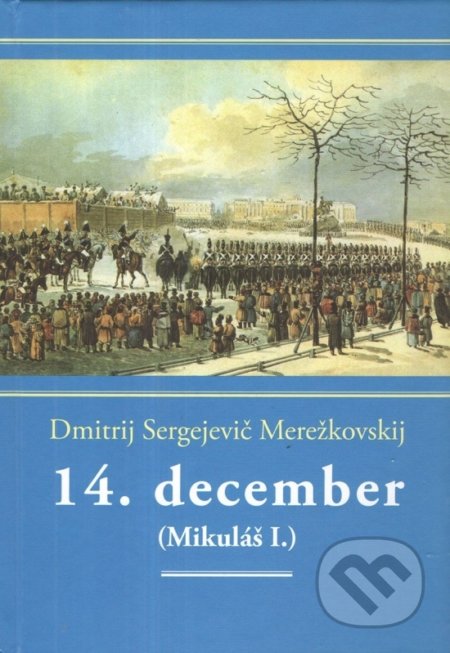 14. december - Dmitrij Sergejevič Merežkovskij, Vydavateľstvo Spolku slovenských spisovateľov, 2022
