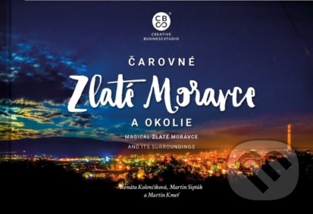 Čarovné Zlaté Moravce a okolie - Kolektív - kniha z kategorie Místopisy