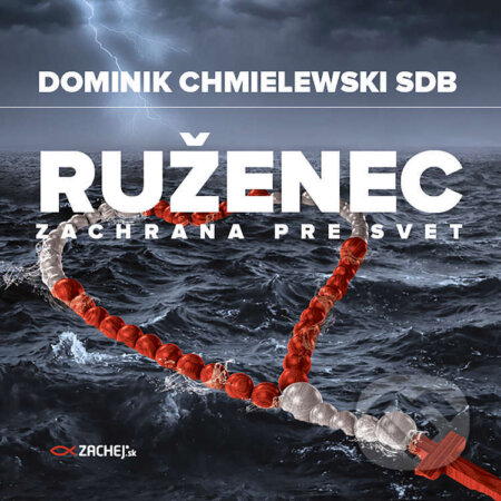 Ruženec - záchrana pre svet - Dominik Chmielewski, Zachej, 2022