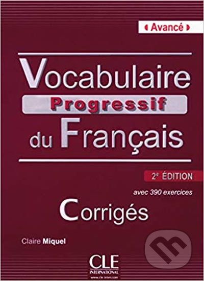 Vocabulaire progressif du francais (Avancé Corrigés, 2. édition) - kniha z kategorie Jazykové učebnice a slovníky