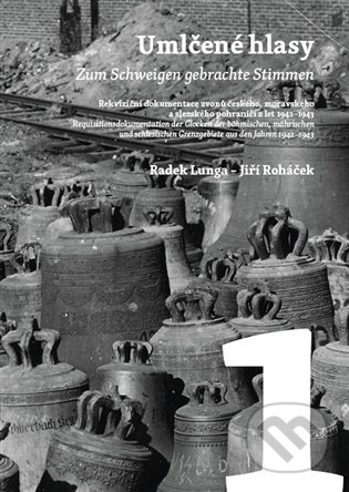 Umlčené hlasy 1.-3.díl - Radek Lunga, Jiří Roháček, Ústav dějin umění Akademie věd, 2022