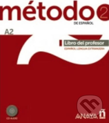 Método 2/A2 de espaňol: Libro del Profesor - Salvador Santamaria Pelaez, Anaya Touring, 2012