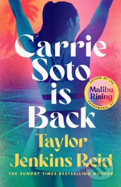 Carrie Soto is Back - Taylor Jenkins Reid, Hutchinson, 2022