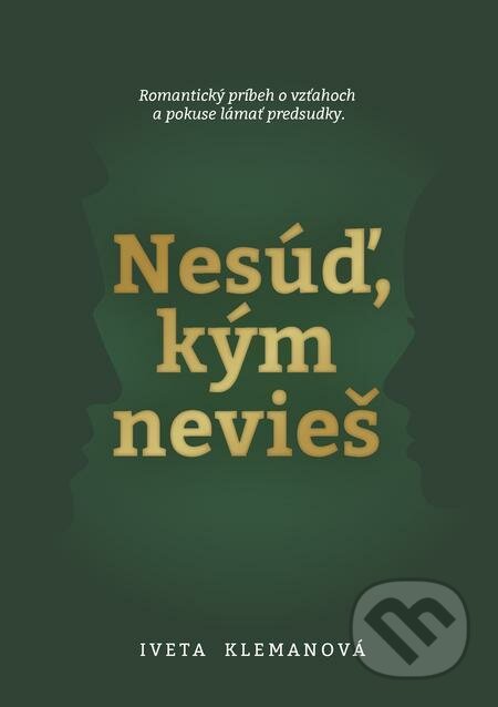 Nesúď, kým nevieš - Iveta Klemanová, KKvK