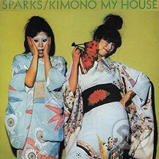 Sparks: Kimono My House LP - Sparks, Universal Music, 2022