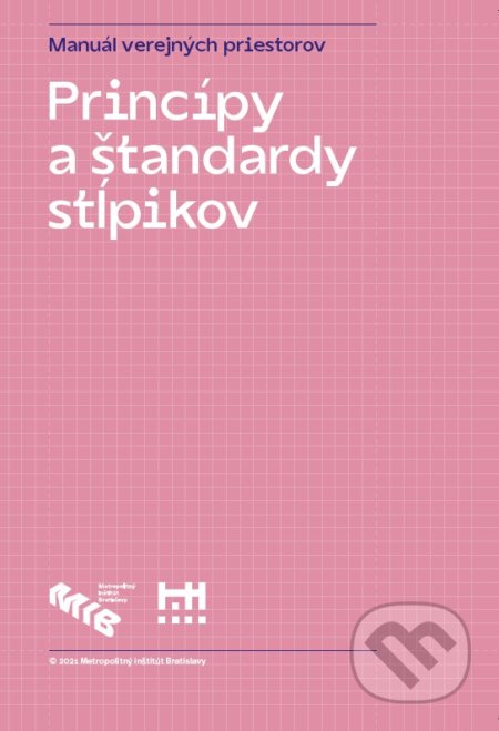 Princípy a štandardy stĺpikovania, Metropolitný inštitút Bratislavy, 2021