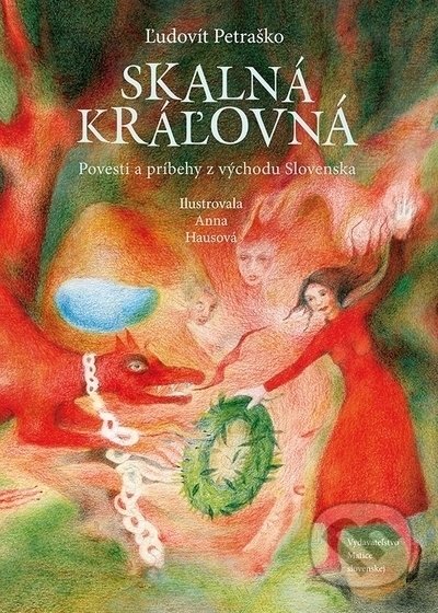 Skalná kráľovná - Ľudovít Petraško, Vydavateľstvo Matice slovenskej, 2022