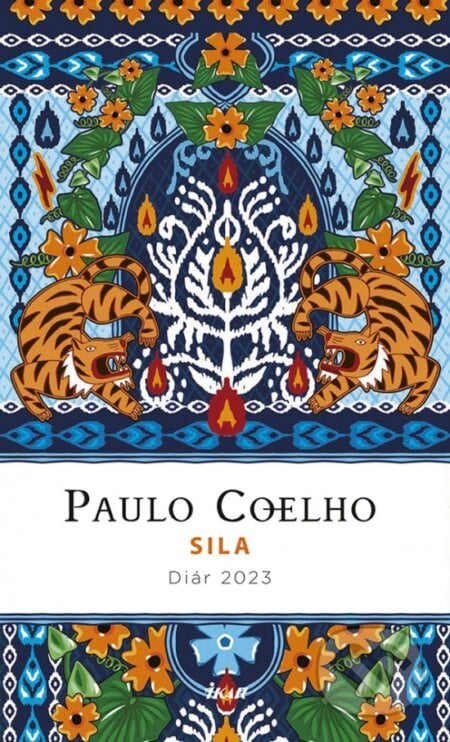 Sila - Diár 2023 - Paulo Coelho, Ikar, 2022