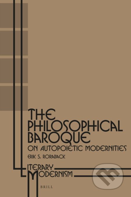 The Philosophical Baroque - Erik S. Roraback, Brill, 2017