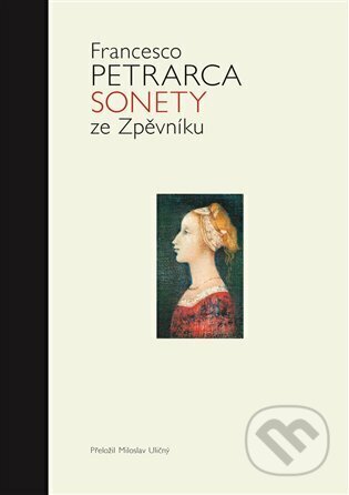 Sonety ze Zpěvníku - Francesco Petrarca, Vendula Císařovská (ilustrátor), Argo, 2022
