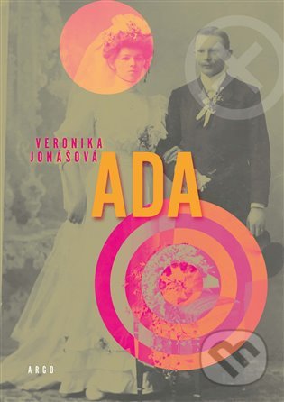Ada - Veronika Jonášová - kniha z kategorie Společenská beletrie