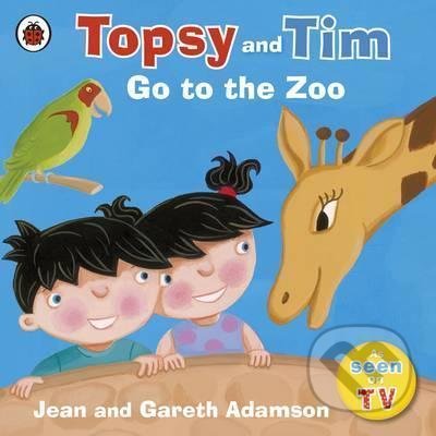 Topsy and Tim: Go to the Zoo - Jean Adamson, Belinda Worsley (ilustrátor), Penguin Random House Childrens UK, 2010