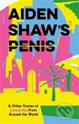 Aiden Shaw&#039;s Penis - Daniel Clarke (ilustrátor), Nobrow, 2021