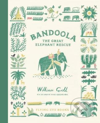 Bandoola: The Great Elephant Rescue - William Grill - kniha z kategorie Pro děti
